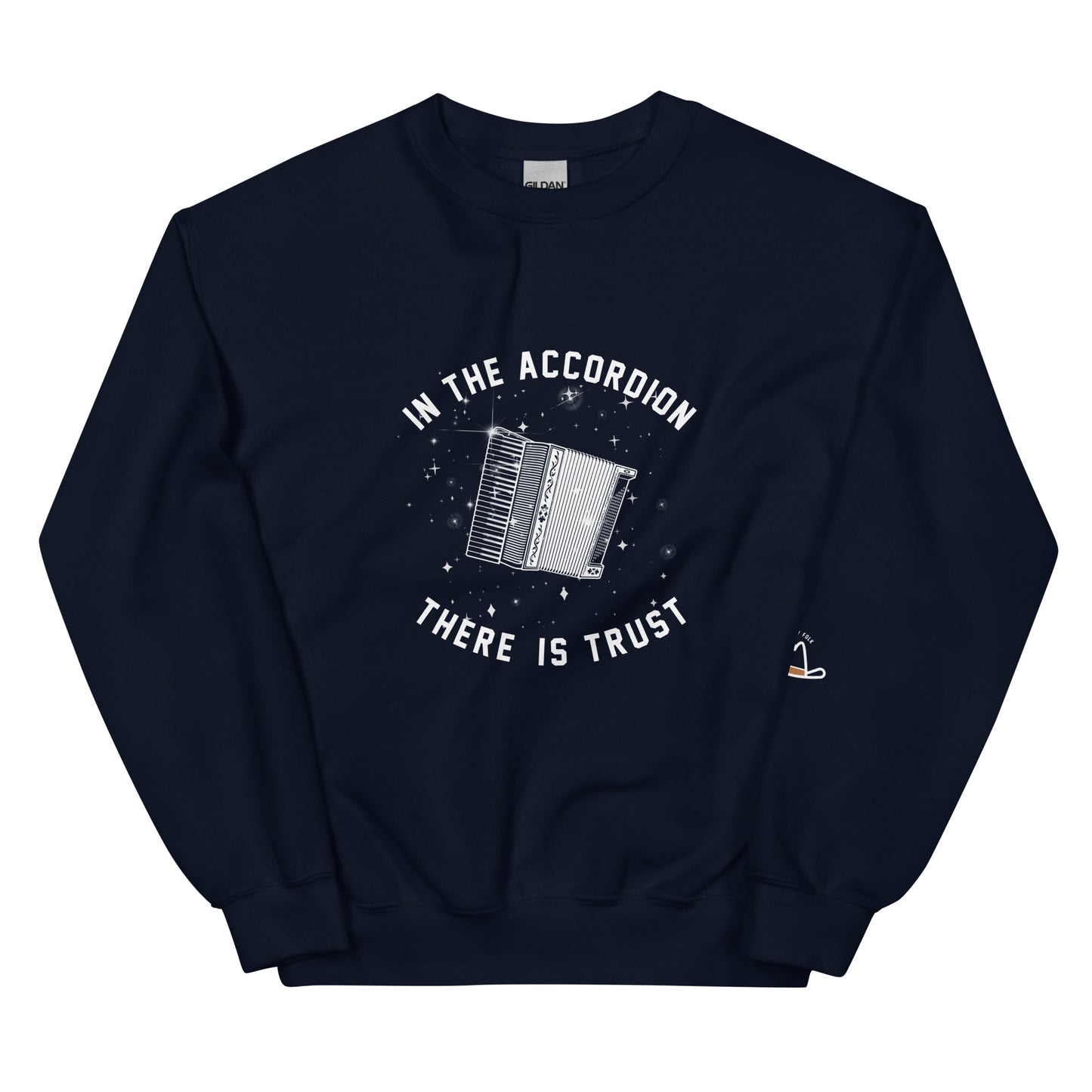 In the Accordion There Is Trust Original Sweatshirt