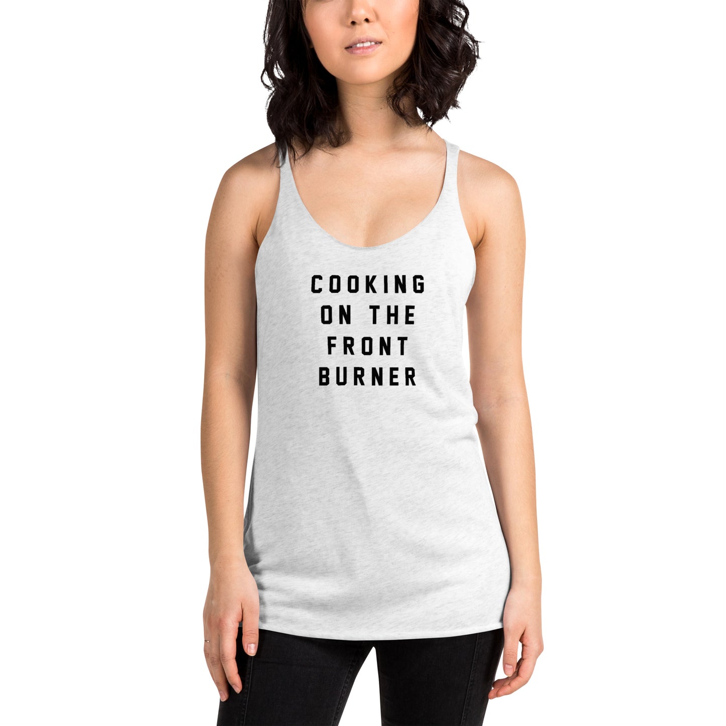 Cooking On The Front Burner Original Racerback Tank